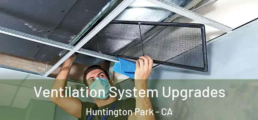  Ventilation System Upgrades Huntington Park - CA